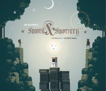 Sword and Sworcery (Video Game Soundtrack) – Jim Guthrie