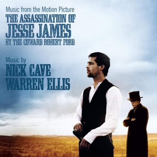 The Assassination of Jesse James by the Coward Robert Ford (Film Score) – Nick Cave and Warren Ellis