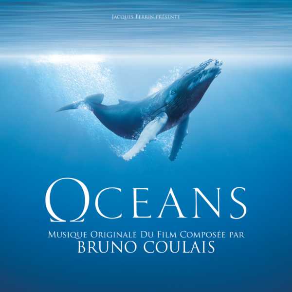 Oceans (Film Score) – Bruno Coulais
