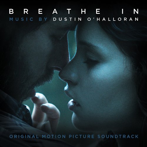 Breathe In (Film Score) – Dustin O’Halloran