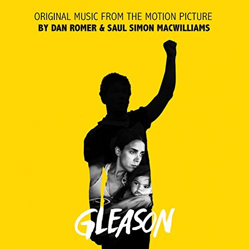 Gleason (Film Score) – Dan Romer & Saul Simon MacWilliams